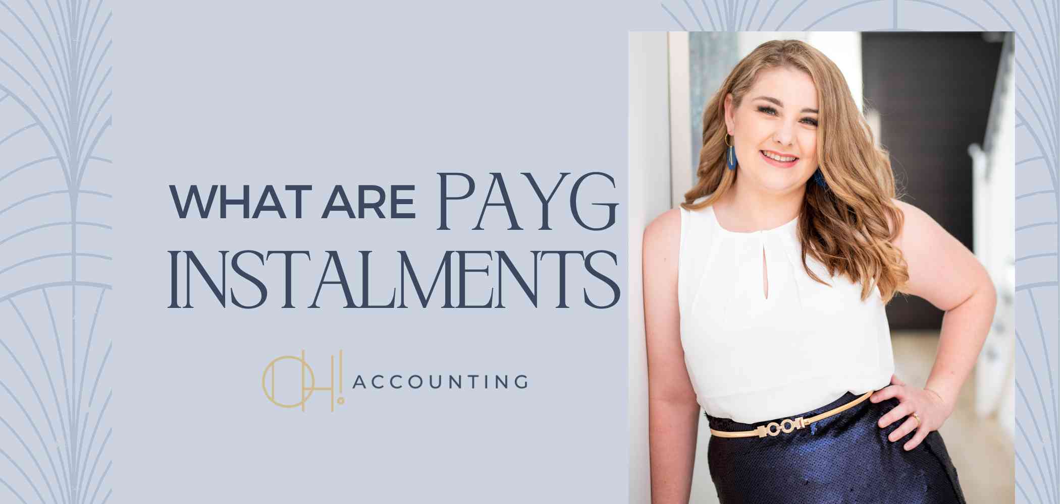 What is a PAYG Instalment? - OH Accounting